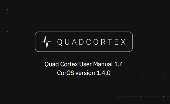 Neural DSP Quad Cortex – aktualizácia manuálu