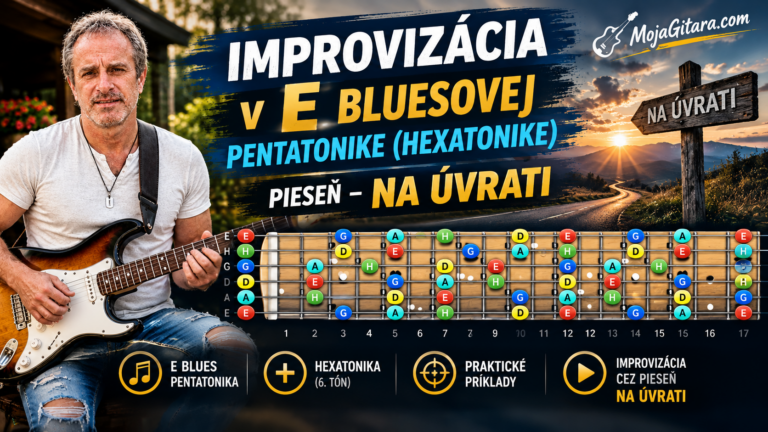 Improvizácia v E bluesovej pentatonike (hexatonike) pieseň – Na úvrati